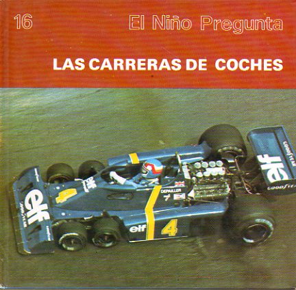 LAS CARRERAS DE COCHES. Lo que los nios quieren saber acerca de las carreras de coches.