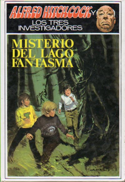 ALFRED HITCHCOCK Y LOS TRES INVESTIGADORES. 19. MISTERIO DEL LAGO FANTASMA. Ilustraciones de R. Escolano.