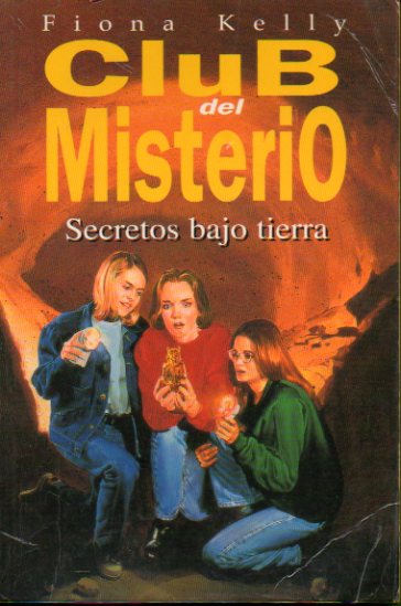 CLUB DEL MISTERIO. 8.SECRETOS BAJO TIERRA.