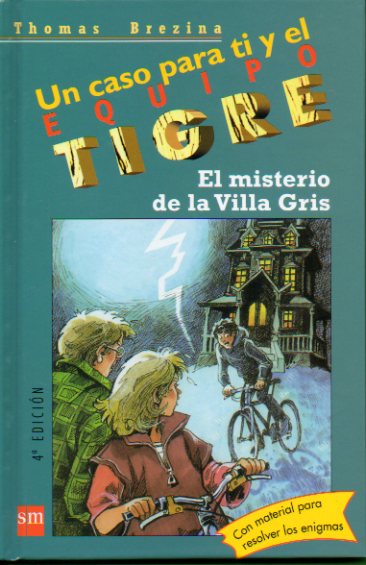 UN CASO PARA TI Y EL EQUIPO TIGRE. 20. EL MISTERIO DE LA VILLA GRIS. Ilustraciones de Werner Heymann. Incluye Sobre. 4 ed.