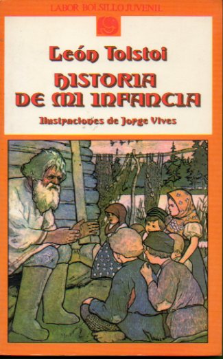 HISTORIA DE MI INFANCIA. Ilustrs. de Jorge Vives.