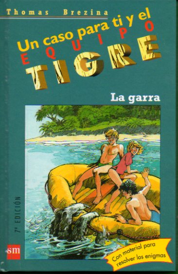 UN CASO PARA TI Y EL EQUIPO TIGRE. N 15. LA GARRA. Ilustraciones de Werner Heymann. 7 ed. Incluye sobre con material.