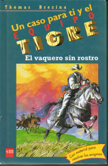 UN CASO PARA TI Y EL EQUIPO TIGRE. N 19. EL VAQUERO SIN ROSTRO. Ilustraciones de Werner Heymann. ed. Incluye sobre con material.