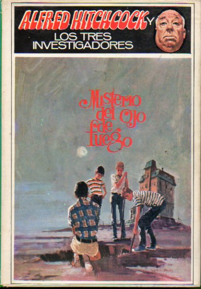 ALFRED HITCHCOCK Y LOS TRES INVESTIGADORES. 7. MISTERIO DEL ojo de fuego. Ilustrs. Harry Kane. Lomo ligeramente decolorido.