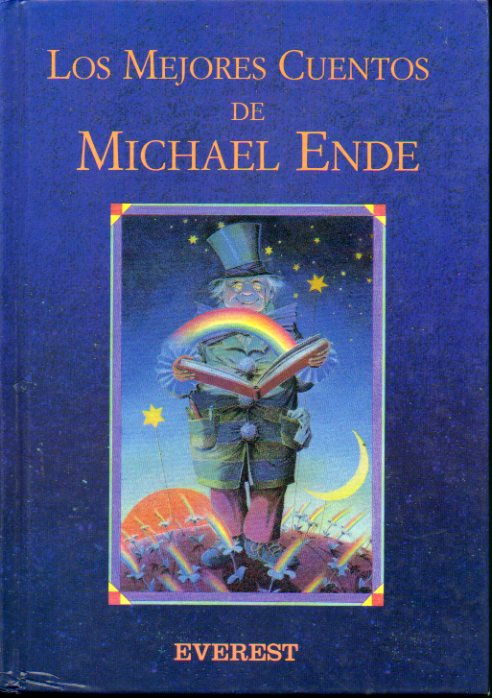 LOS MEJORES CUENTOS DE MICHAEL ENDE. Ilustrado por Bernhard Oberdieck.