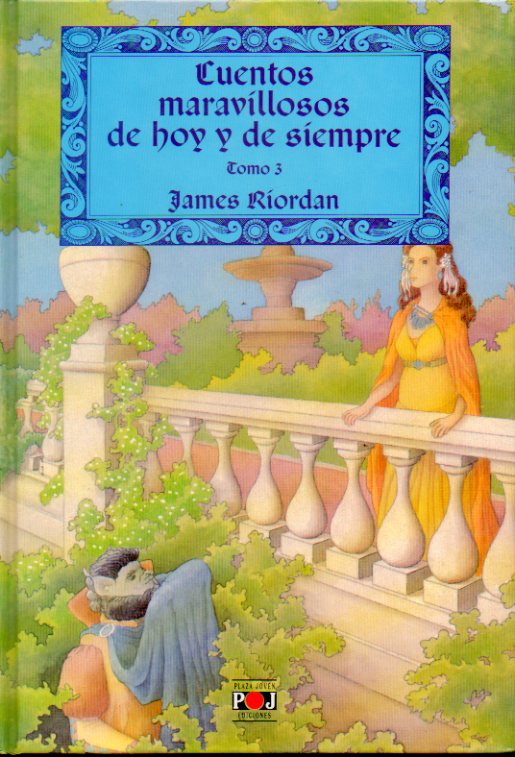 CUENTOS MARAVILLOSOS DE HOY Y DE SIEMPRE. Tomo 3. El Arco Iris y la Flor del Pan;  Los Doce Meses; El Toro Negro; La Vieja Azul del Pantano; Las Hadas