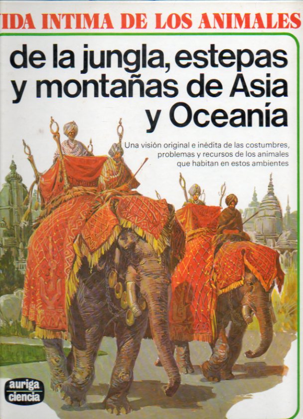 VIDA NTIMA DE LOS ANIMALES DE LA JUNGLA, ESTEPAS Y MONTAAS DE ASIA Y OCEANA. 6 ed.