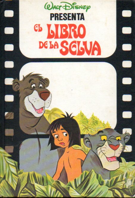 WALT DISNEY PRESENTA: EL LIBRO DE LA SELVA.