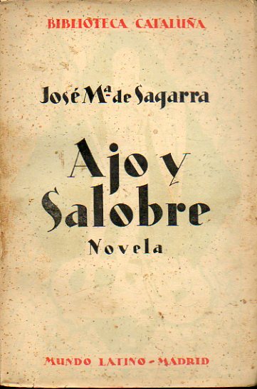 AJO Y SALOBRE. Novela.