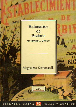 BALNEARIOS DE BIZKAIA. SU HISTORIA MDICA.