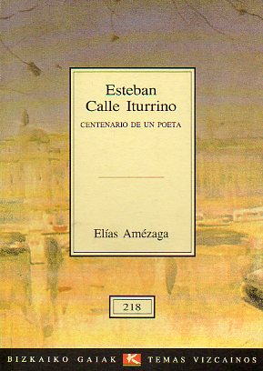 ESTEBAN CALLE ITURRINO. CENTENARIO DE UN POETA.