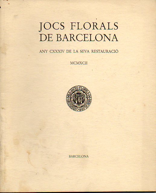 JOCS FLORALS DE BARCELONA. Any CXXXIV de la seva restauraci. lex Susanna: Davant d" un claustre. Poemes de Miquel Mart Pol, Feliu Formosa, Marta Pe