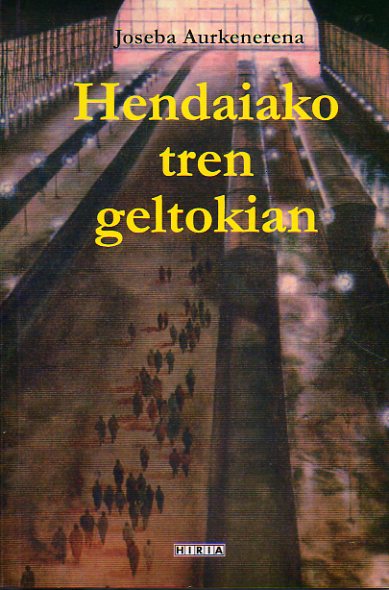 HENDAIAKO TREN GELTOKIAN.