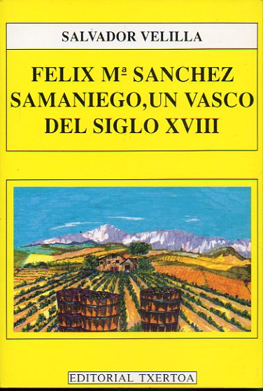 FLIX M SNCHEZ SAMANIEGO, UN VASCO DEL SIGLO XVIII. El seor de La Escobosa.