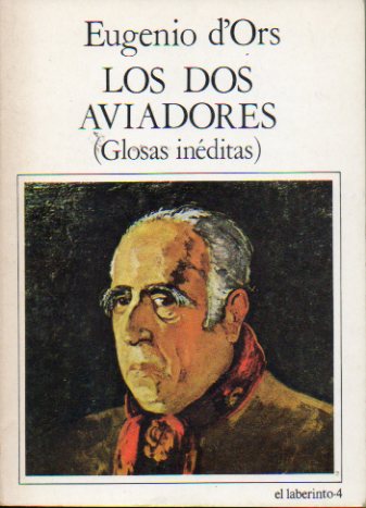 LOS DOS AVIADORES (GLOSAS INDITAS). Prlogo de Juan Pablo dOrs.