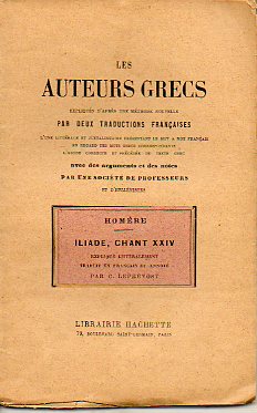 LILIADE, CHANT XXIV. Expliqu litralement, traduit en franais et anot par C. Leprvost.