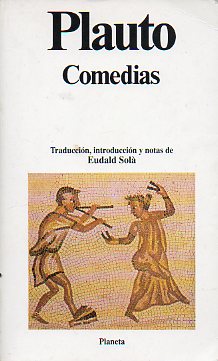 COMEDIAS. Traduccin, introduccin y notas de Eudald Sol.