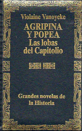 AGRIPINA Y POPEA. LAS LOBAS DEL CAPITOLIO.