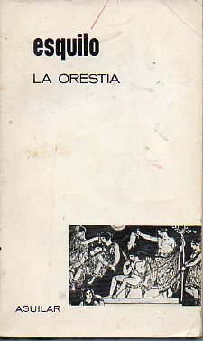 LA ORESTA. Trad., prlogo y notas de Julio Pall Bonet.