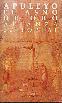 EL ASNO DE ORO. Traduccin de Diego Lepz de Cortegana (1513). Introduccin de Carlos Garca Gual.