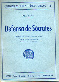 DEFENSA DE SCRATES. Introduccin, notas y comentarios de Jaime Berenguer Amens.