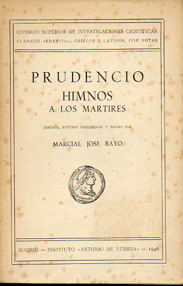 HIMNOS A LOS MRTIRES. Edicin, estudio preliminar y notas por Marcial Jos Bayo.