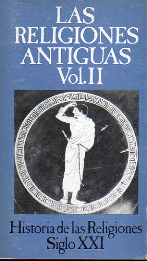 HISTORIA DE LAS RELIGIONES SIGLO XXI. Vol. 2. LAS RELIGIONES ANTIGUAS. II. Las religiones de los semitas occidentales. La Rekligin de Israel: desde l