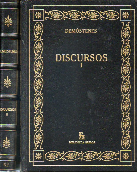 DISCURSOS (2 tomos). Vol. 1. DISCURSOS POLTICOS. Contra Filipo I. Contra Filipo II. Contra Filipo III. Contra Filipo IV. Sobre la corona. Sobre la em