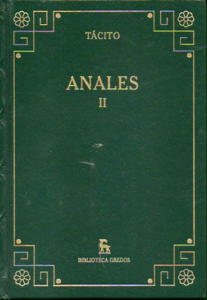 ANALES. Vol. 2. Libros XI-XVI. Traduccin y notas de Jos Lus Moralejo.