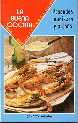 LA BUENA COCINA.PESCADOS, AMRISCOS Y SALSAS.