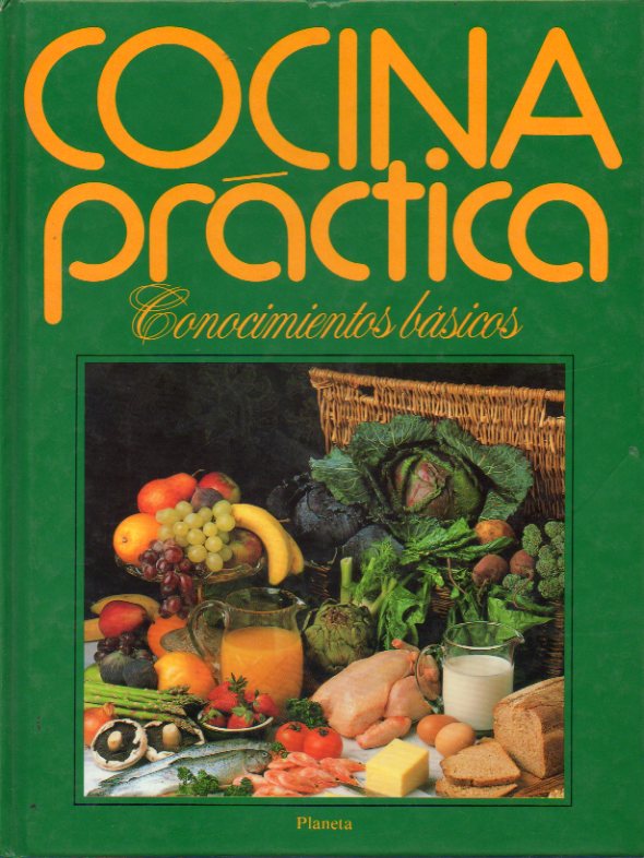 LA COCINA PRCTICA. Tomo 6. CONOCIMIENTOS BSICOS.