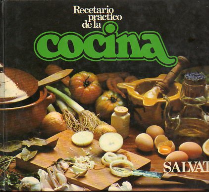 RECETARIO PRCTICO DE LA COCINA. Edicin especial para la Caja de Ahorros de Zaragoza, Aragn y Rioja.