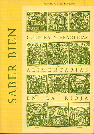 SABER BIEN. CULTURA Y PRCTICA ALIMENTARIAS EN LA RIOJA.