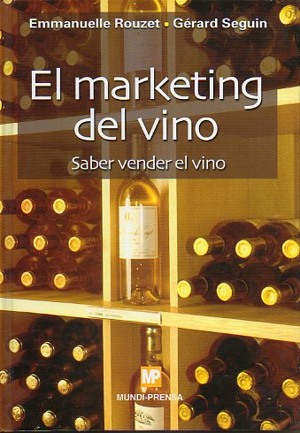 EL MARKETING DEL VINO. SABER VENDER EL VINO.