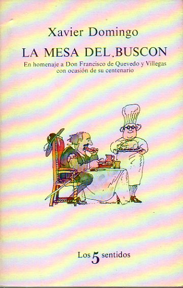 LA MESA DEL BUSCN.  En homenaje a don Francisco de Quevedo y Villegas con ocasin de su centenario. Ilustraciones de Juan Ballesta. 1 edicin.