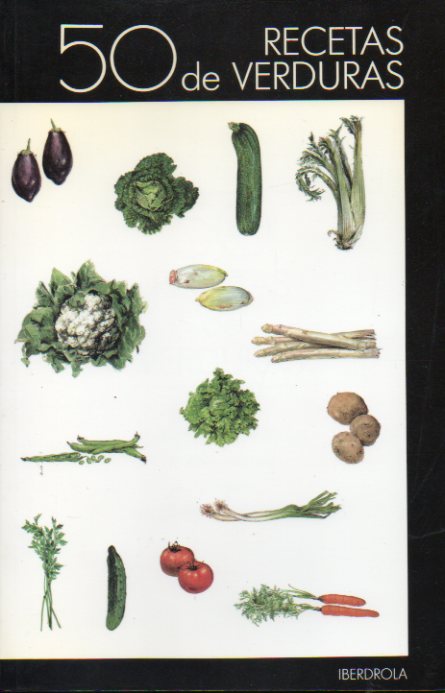 50 RECETAS DE VERDURAS. Dibujos de Fernando Redn.