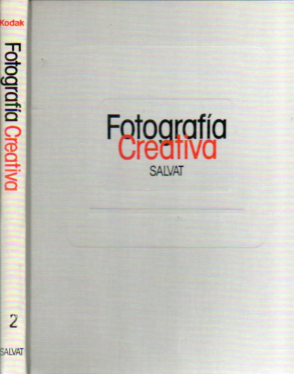 ENCICLOPEDIA SALVAT DE LA FOTOGRAFA CREATIVA. Vol. 2. Fotografas de nosotros mismos. El rostro y el cuerpo.