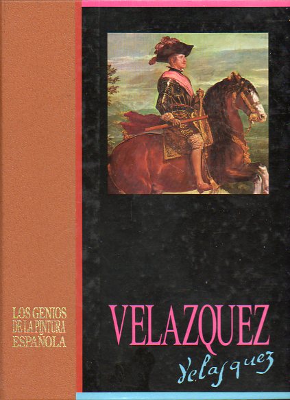 LOS GENIOS DE LA PINTURA ESPAOLA. VELZQUEZ.