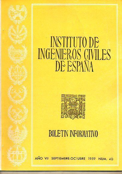 BOLETN INFORMATIVO DEL INSTITUTO DE INGENIEROS CIVILES DE ESPAA. Ao VII. N 40.