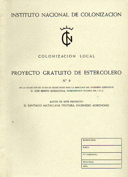 COLONIZACIN LOCAL. PROYECTO GRATUITO DE ESTERCOLERO N 9.