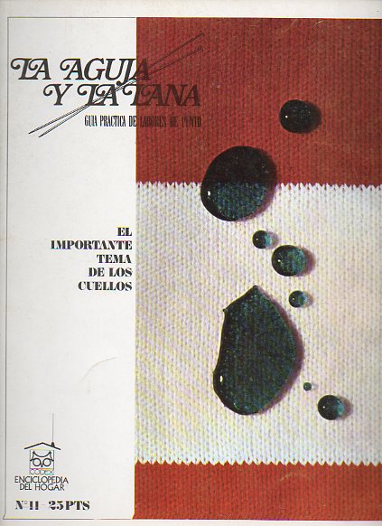 LA AGUJA Y LA LANA. Gua prctica de Labores de Punto. N 11. EL IMPORTANTE TEMA DE LOS CUELLOS.