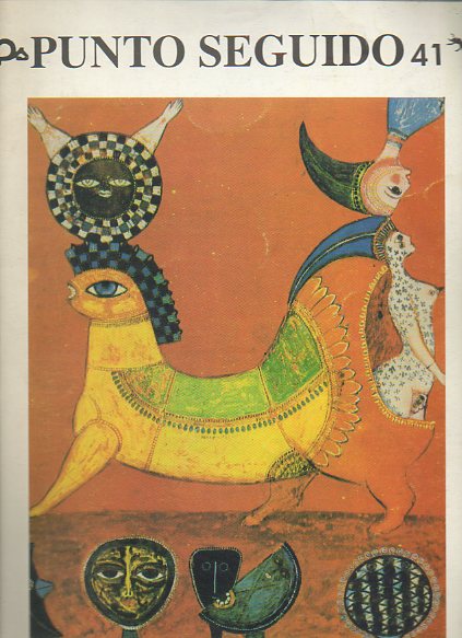 PUNTO SEGUIDO N 41. ESTRIDENTISMO: ESTRIDENCIA Y FUTURISMO. VCTOR BRUANER. PAVEL REZNICEK. WILSON FRANK. POETAS DEL APOCALIPSIS.