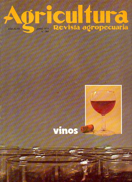AGRICULTURA. REVISTA AGROPECUARIA. Ao XLVIII. N 566. MONOGRFICO: VINOS. Industria vincola. Denominacin de Orgen. Las estaciones de viticultura.