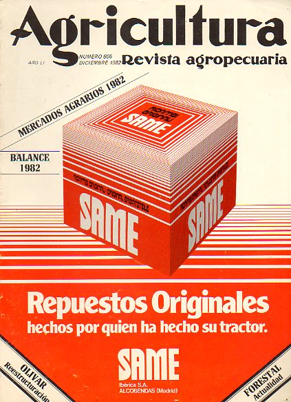 AGRICULTURA. REVISTA AGROPECUARIA. Ao LI. N 605. MERCADOS AGRARIOS 1982. El olivar: plan de reestructuracin y reconversin...