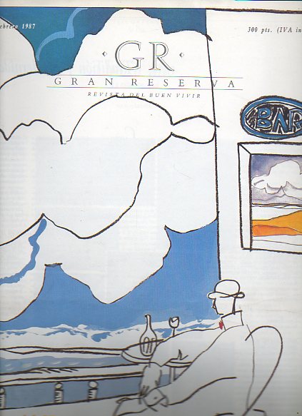 GRAN RESERVA. Revista del Buen Vivir. N 4. Eugenio Domingo: Cocina nuevas, costumbres viejas. Vctor de la Serna: Arqueologa culinaria. Lluis Racion