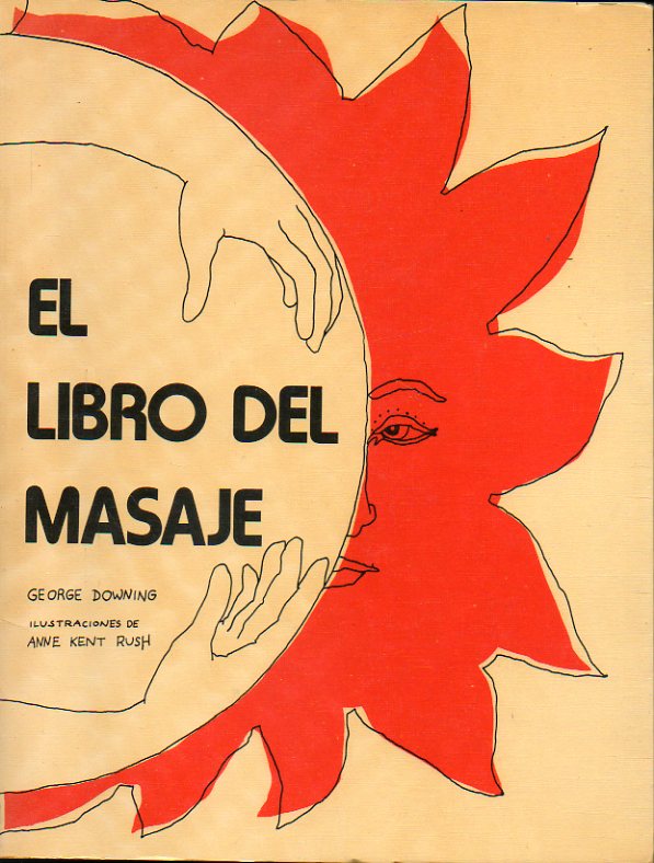 EL LIBRO DEL MASAJE. Ilustraciones de Anne Kent Rush. 4 edicin.