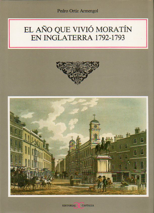 EL AO QUE VIVI MORATN EN INGLATERRA (1792-1793).