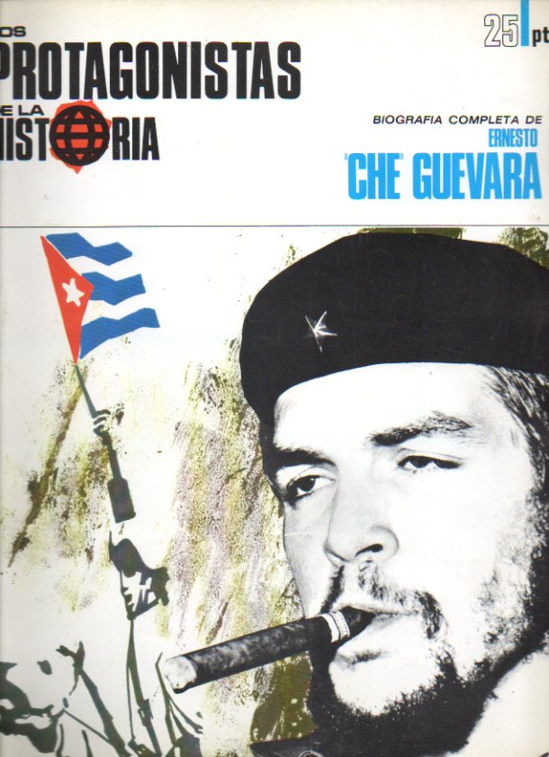 ERNESTO CHE GUEVARA. Biografa completa.