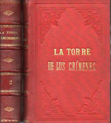 LA TORRE DE LOS CRMENES O EL SUPLICIO DE UNA REINA. Novela histrica original. 4 ed.