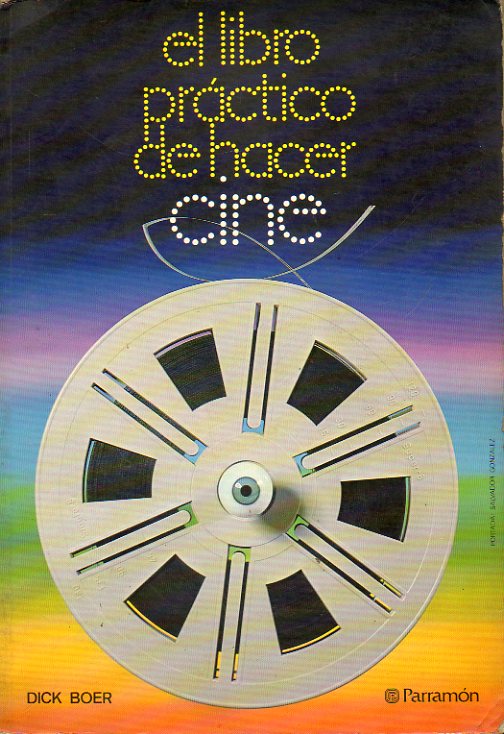 EL LIBRO PRCTICO DE HACER CINE.